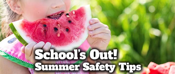 School's Out! Summer Safety Tips. A young girl enjoys eating watermelon outside. 
